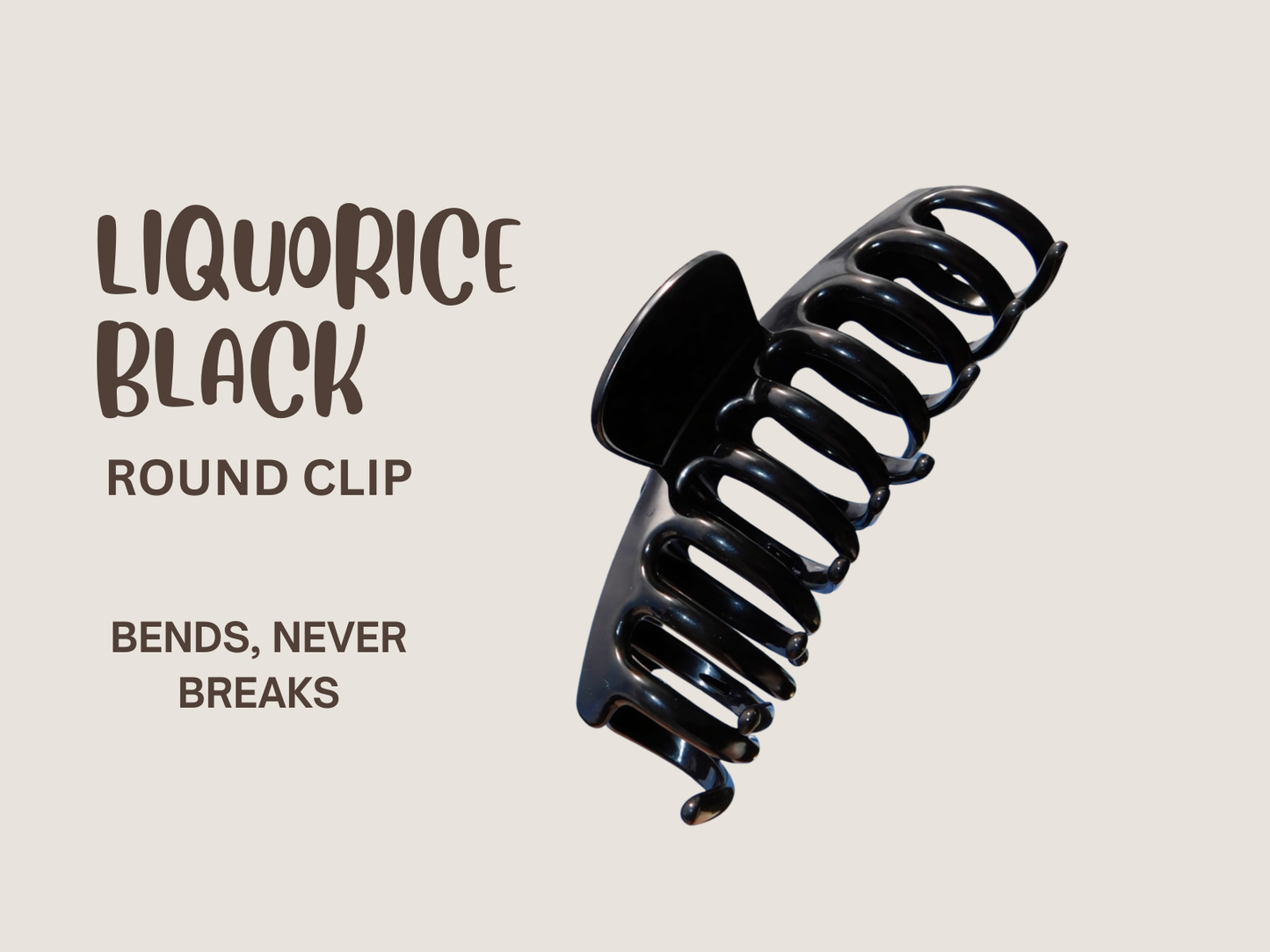 Flexible Round Claw Clip™